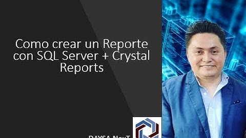 SQL Server + Crystal Reports (  Crear Reporte )