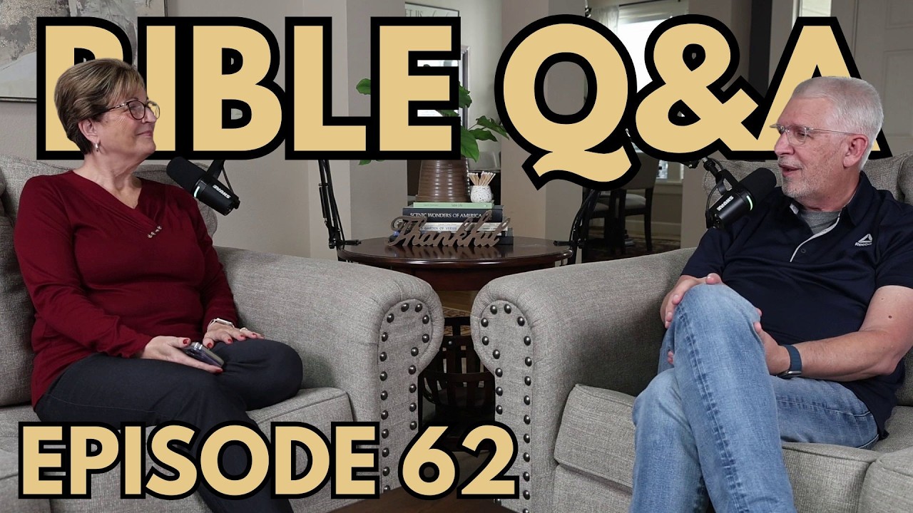 Bible Q&A • Episode 62