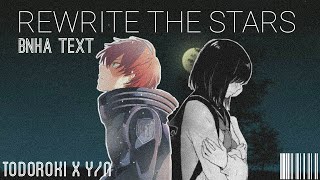 BNHA TEXT [ Rewrite the stars ] Todoroki × Y/N