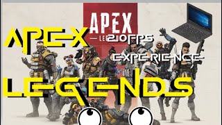 Apex Legends 20Fps Experience