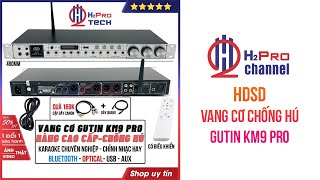 Vang Cơ Chống Hú, Vang Cơ Gutin KM9 Pro Cao Cấp, Bluetooth-Cổng Quang-Usb|h2pro.vn