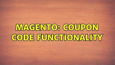 Magento: Coupon code functionality (3 Solutions!!)