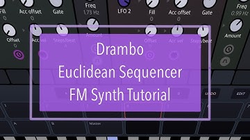BeepStreet Drambo - Tutorial Part 63: Euclidean Sequencer, FM Synth Demo