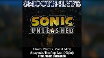 Smooth4Lyfe - Starry Nights (Vocal Mix) (Sonic Unleashed)