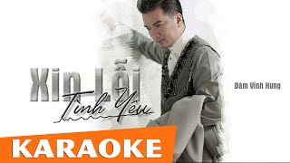 Karaoke Xin Lỗi Tình Yêu  - Đàm Vĩnh Hưng | Beat Chuẩn