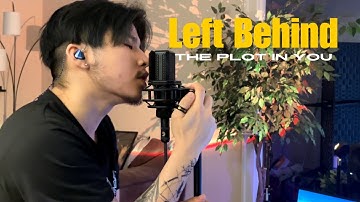 Left Behind - The Plot in You Vocal Cover