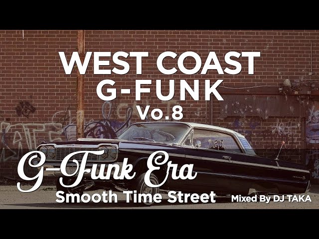 Westcoast G-Funk Hip Hop Mix #8 | 