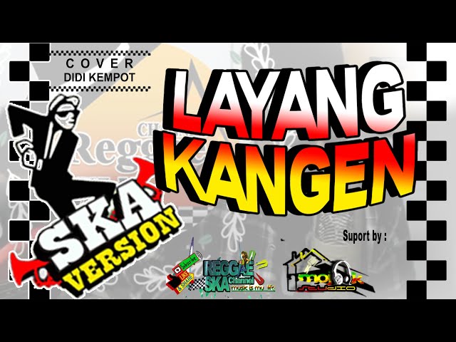 LAYANG KANGEN - Didi Kempot COVER ReggaeSKA Video & Liric class=