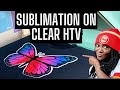 Sublimation for beginners  sublimation on clear htv vinyl  sublimation on dark colors