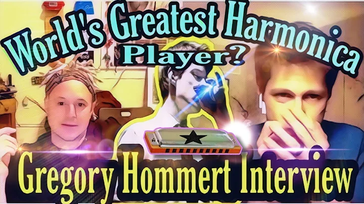 Greatest Harmonica Player Ever? Gregory Hommert Interview