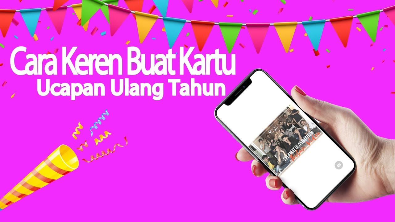 Kartu Ucapan Ulang Tahun Keren Di Hp Simak Tutorialnya Youtube