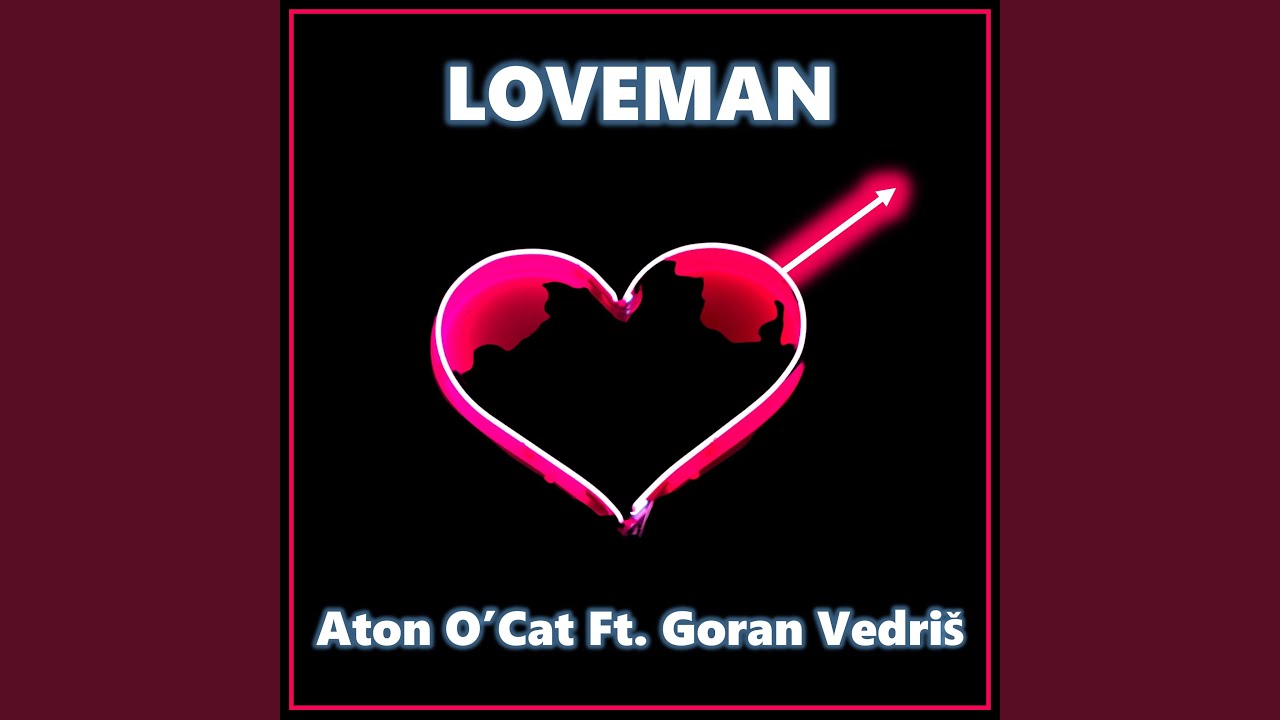Loveman (feat. Goran Vedriš)