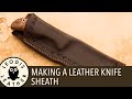 Making a Leather Knife Sheath