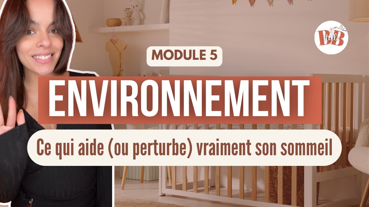 Environnement, lumière, bruit... Ce qui influence vraiment le sommeil (0-12 mois) - EasyDream ep.5