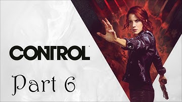 Directorial Override | Control: Ultimate Edition | Part 6