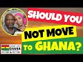 Should You Not Move to Ghana? (Regrets Leaving the US) & What You Need to Know About Living in Ghana