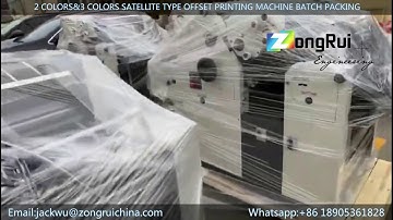 2 COLOR&3 COLOR OFFSET PRINTING MACHINE SATELLITE TYPE BATCH PACKING ZONGRUI
