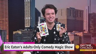 Eric Eaton's Adults-Only Comedy Magic Show At Zanies Chicago