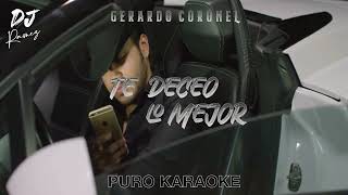 Te Deseo Lo Mejor-Gerardo Coronel-Karaoke🎤 🔥