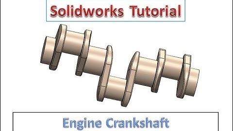 Solidworks Tutorial - Crankshaft Design in solidworks