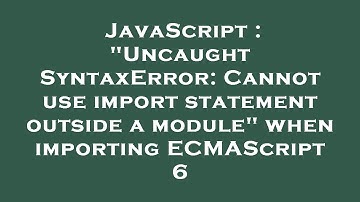 JavaScript : "Uncaught SyntaxError: Cannot use import statement outside a module" when importing ECM