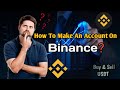 How To Make Account On Binance , How To Create Account On Binanace, How to Buy and Sell USDT.