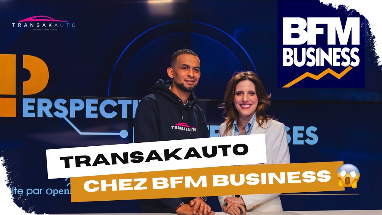 TRANSAKAUTO CHEZ BFM BUSINESS