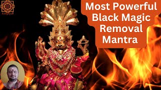 Most Powerful Black Magic Removal Mantra - Pratyangira Mantra For Removal Of Enemies From Your Life