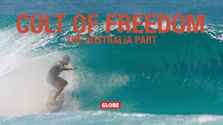 CULT OF FREEDOM: THE AUSTRALIA PART | GLOBE BRAND
