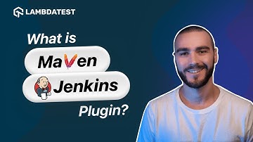 What is Maven Jenkins Plugin | LambdTest