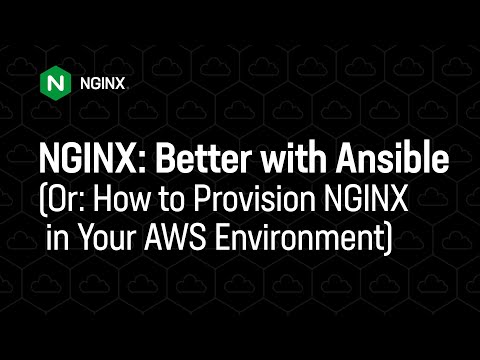 NGINX: Better with Ansible (Or: How to Provision NGINX in Your AWS Environment)