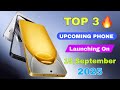Top 3 Upcoming Phones Launching On 15 September 2025 🔥Best Camera Price! Upcoming mobile 2025