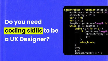 Do you need coding skills to be a UX Designer?