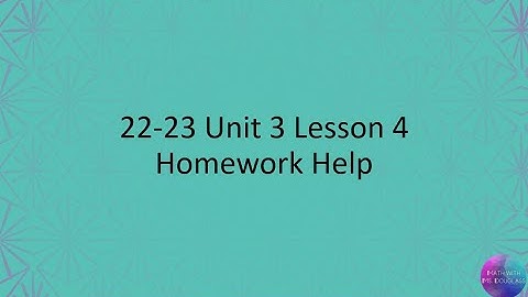 Unit 3 Lesson 4 Homework Help