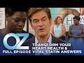 Dr. Oz | S7 | Ep 4 | How to Change the Fate of Your Heart &amp; Statin Answers You Need | Full Episode