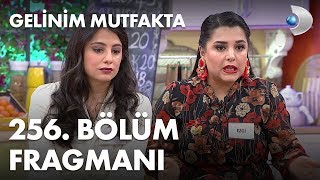 Gelinim Mutfakta 256 Bölüm Fragmanı