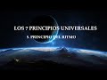 Los 7 Principios Universales ~ Principio del Ritmo
