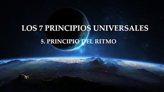 Los 7 Principios Universales ~ Principio del Ritmo