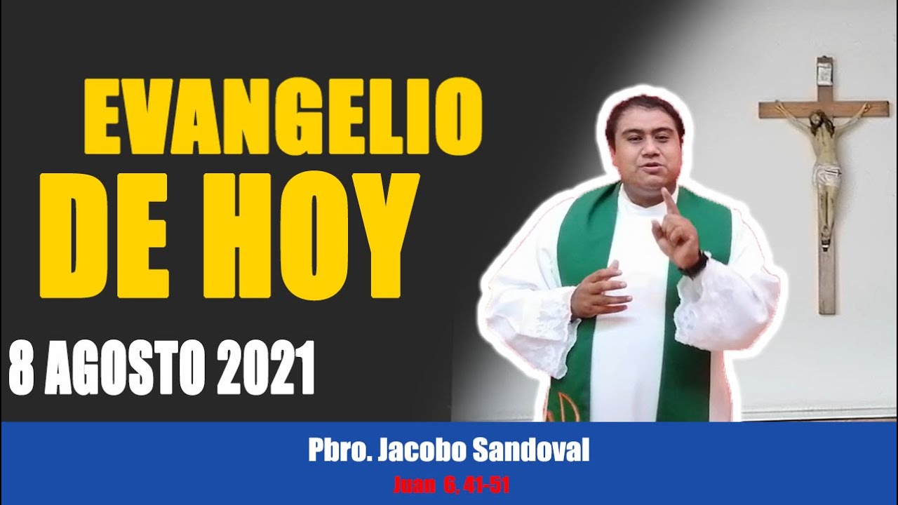 🔴️ EVANGELIO DE HOY Domingo 8 de Agosto de 2021 - YouTube