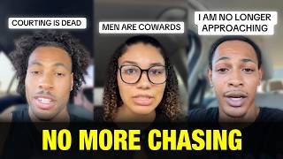 Men Say COURTING Is Officially DEAD