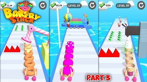 Bakery Stack Part 3 (Level 21-30) | Gameplay Walkthrough (Android, IOS)