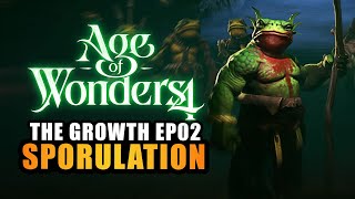 AGE OF WONDERS 4 | EP.02 - SPORULATION (Let&#39;s Play - Gur Gul &amp; The Growth)