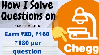 Chegg: How I solve questions as SME//Earn ₹80, ₹ 160  per Question//आप भी बने Chegg Expert//Hurry up