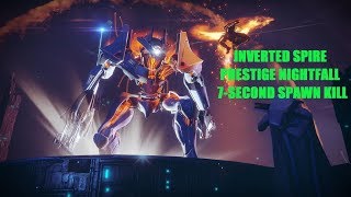 Destiny 2 Presstige nightfall Inverted Spire boss 7 second Spawn kill