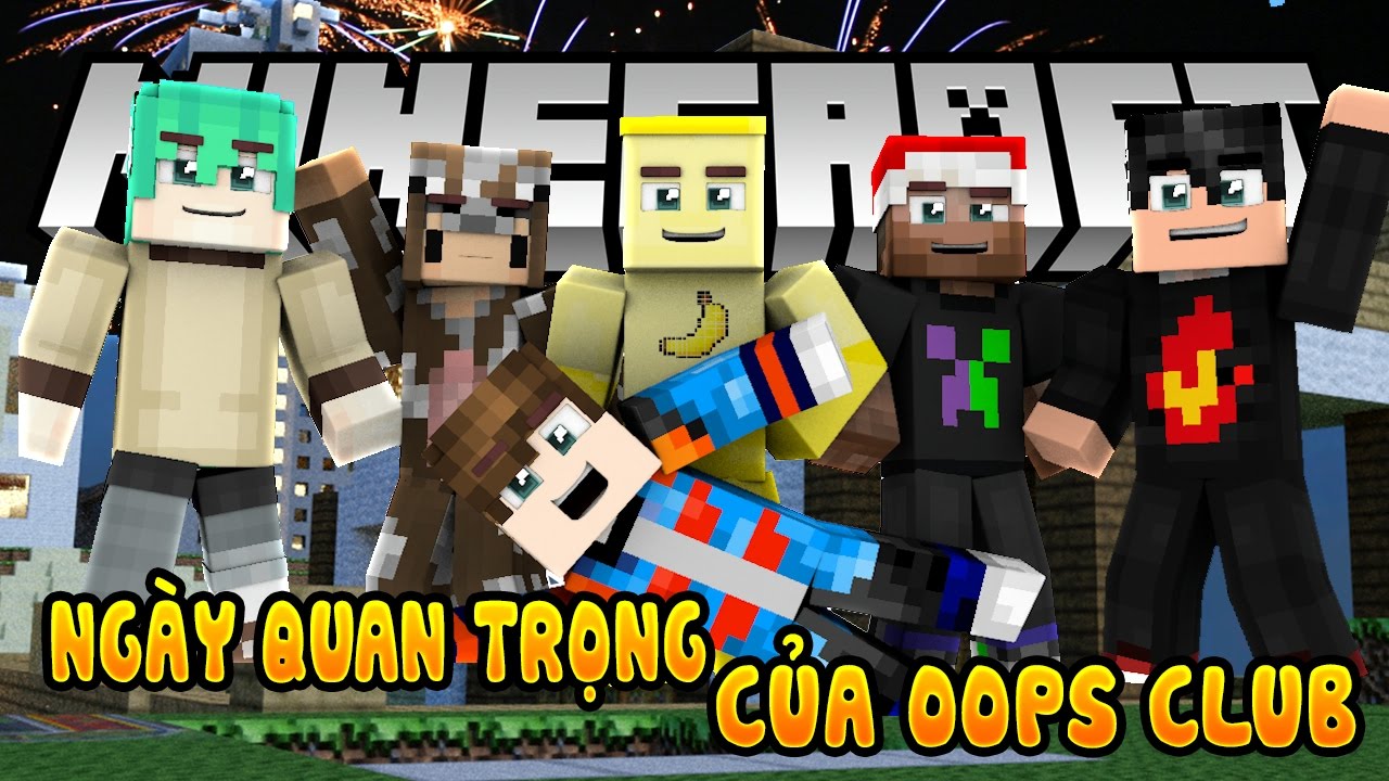 NGÀY ĐẶC BIỆT CỦA TEAM OOPS CLUB? (Minecraft Thành Phố Phim Hoạt ...