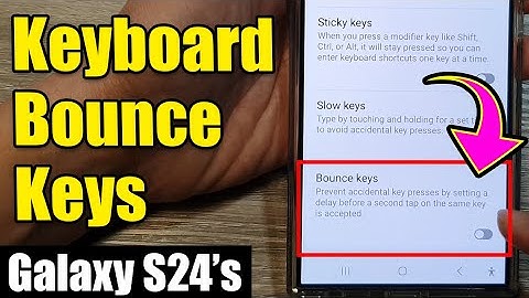 Stop Accidental Touches!✋️ How to Enable/Disable Bounce Keys on Galaxy S24/S24+ Ultra