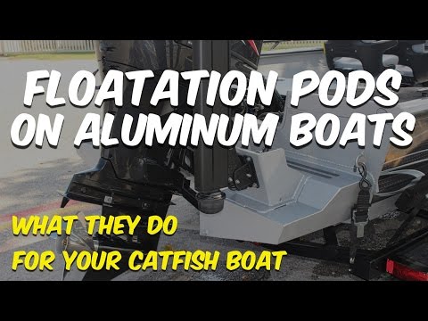Floatation Pods On Aluminum Catfish Boats