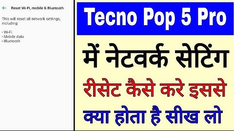 Tecno Pop 5 pro me network settings(wi-fi internet Bluetooth)reset kaise kare। reset network setting