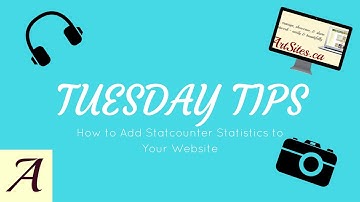 Tuesday Tips: How to Add Statcounter Statistics to Your Website