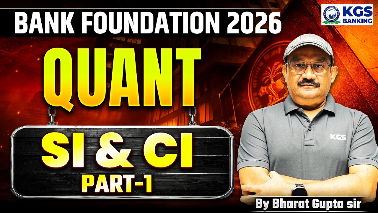 Bank Foundation 2026 | Quant | SI & CI | By Bharat Gupta Sir | KGS Banking Exam
